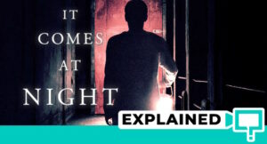 It Comes At Night Explained (Ending & Plot Analysis)