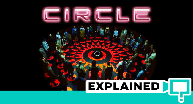 Circle Movie Explained 15 Netflix Circle Ending Explained