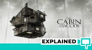 The Cabin In The Woods Ending Explained